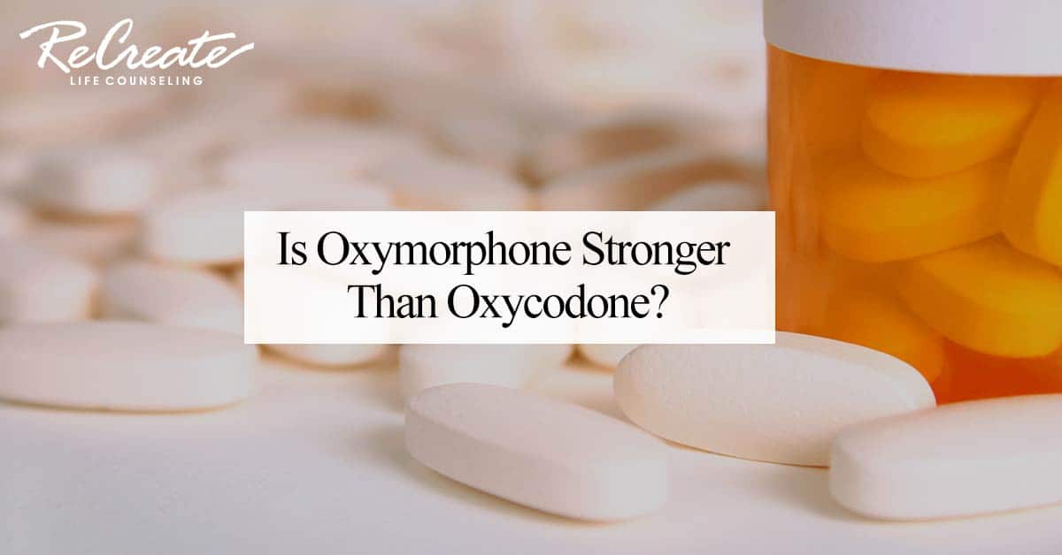 Is Oxymorphone Stronger Than Oxycodone?