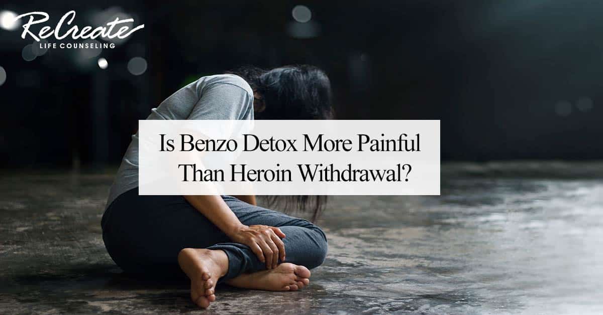 Is Benzo Detox More Painful Than Heroin Withdrawal?